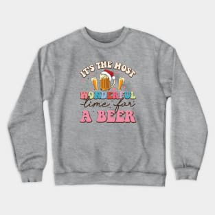 It's the Most Wonderful Time For A Beer Funny X-Mas Crewneck Sweatshirt